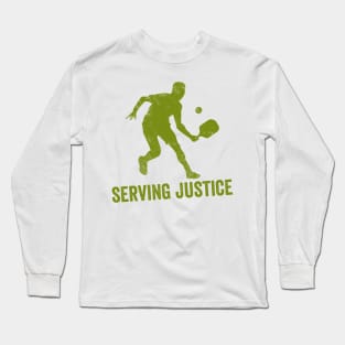 Pickleball Gifts Service Justice funny Pickleball Shirt Long Sleeve T-Shirt